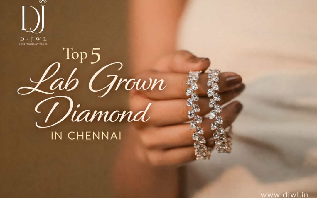 Top 5 Lab Grown Diamond in Chennai
